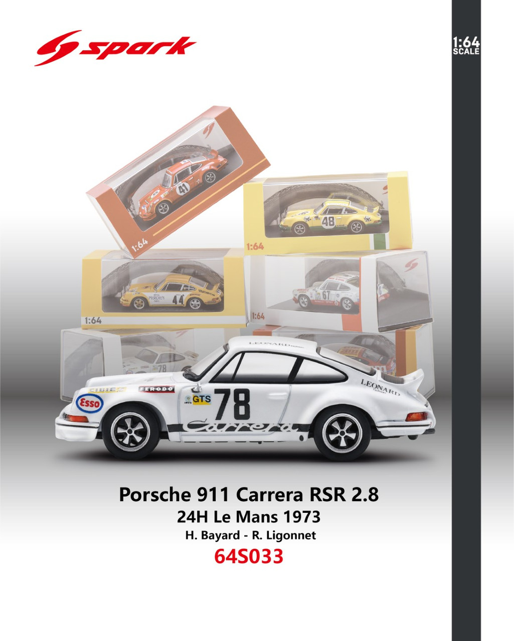 Porsche 911 Carrera RSR 2.8 #78 H.Bayard/R.Ligonnet 24H Le Mans 1973 1:64 Spark