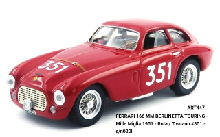 Ferrari 166 MM Berlinetta Touring #351 Rota/Toscano Mille Miglia 1951 1:43 Art Model